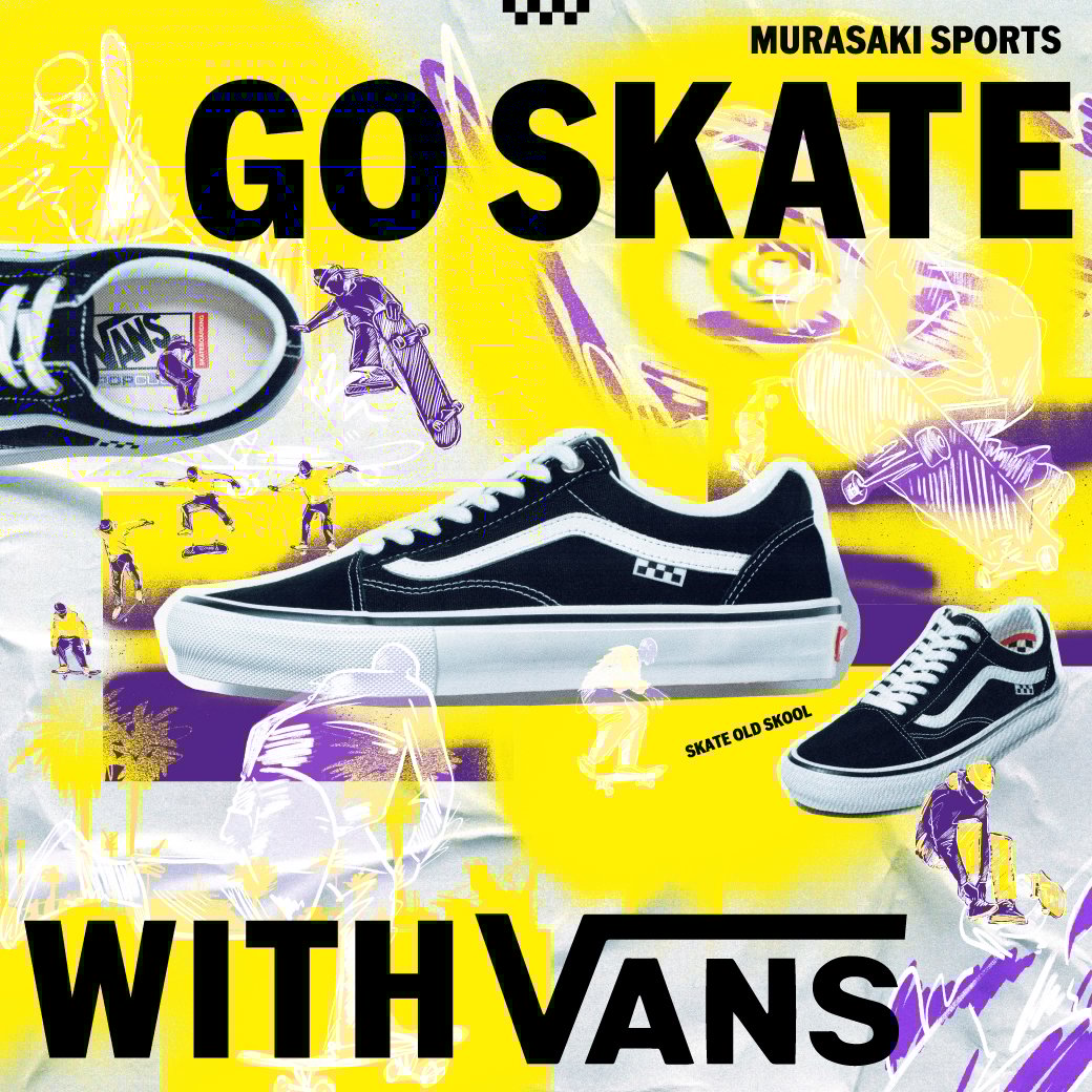 『VANS』を履いてスケボーしよう。 | GO SKATE WITH VANS