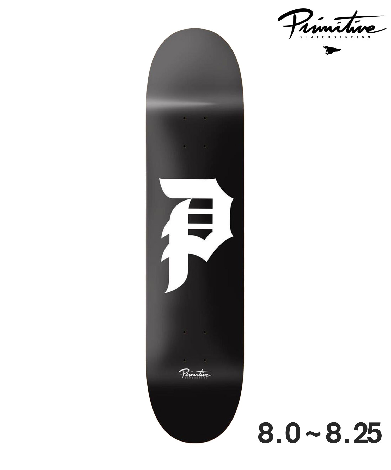 PRIMITIVE プリミティブ スケートボード デッキ 7.75~8.25inch DIRTY P