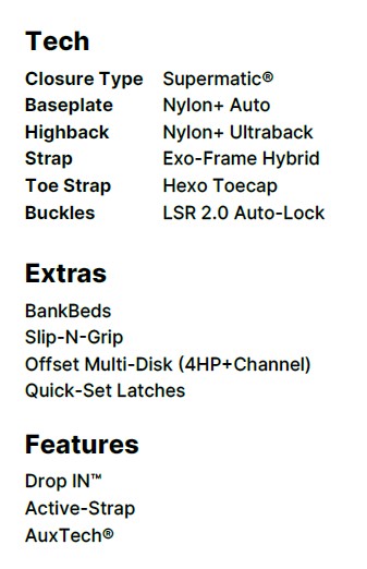 Text-heavy spec list for snowboard bindings: Tech, Extras, and Features with items like Closure Type Supermatic, Baseplate Nylon+ Auto, Highback Nylon+ Ultraback, Strap Exo-Frame Hybrid, Toe Strap Hexo Toecap, Buckles LSR 2.0 Auto-Lock; Extras include BankBeds, Slip-N-Grip, Offset Multi-Disk (4HP+Channel), Quick-Set Latches; Features list Drop IN™, Active-Strap, AuxTech®.